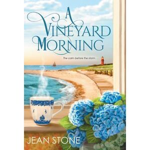 A Vineyard Morning -- Jean Stone
